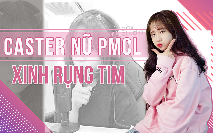 Giải PUBG Mobile hàng đầu Việt Nam lần đầu tiên xuất hiện Caster Nữ - vừa xinh xắn lại còn dễ thương