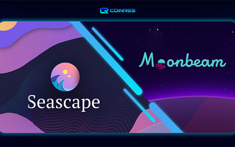 Nền tảng game NFT Seascape hợp tác với Moonbeam