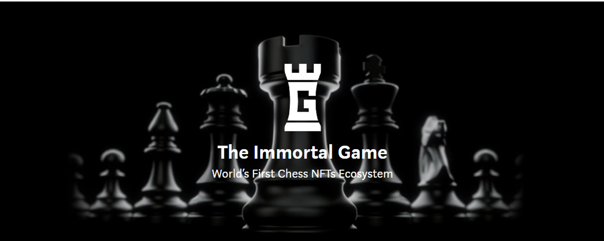 The Immortal Game – Hệ sinh thái NFT cờ vua hấp dẫn không thể bỏ lỡ