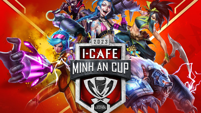 Khởi tranh giải đấu ICAFE Minh An Cup 2023 - Giải đấu LMHT quy mô lớn nhất trong năm cho các game thủ